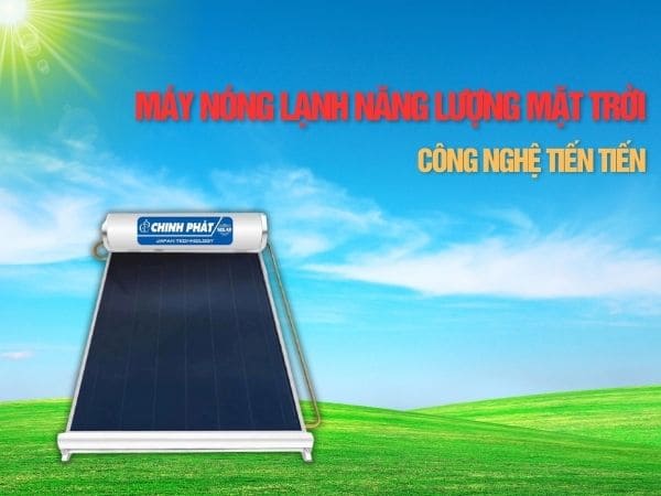 Top 5 Máy Nóng Lạnh Năng Lượng Mặt Trời Tốt Nhất Hiện Nay