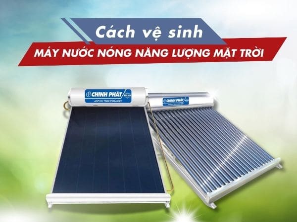Bảo Dưỡng Máy Nóng Lạnh Năng Lượng Mặt Trời Đúng Cách Để Tăng Tuổi Thọ